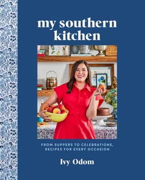 Hardcover My Southern Kitchen: From Suppers to Celebrations, Recipes for Every Occasion Book