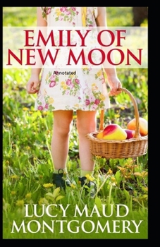 Paperback Emily of New Moon Annotated Book