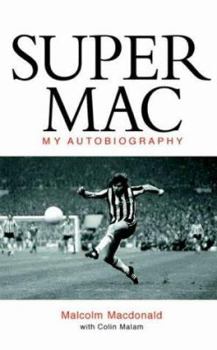 Hardcover Supermac : The Autobiography of Malcolm MacDonald Book