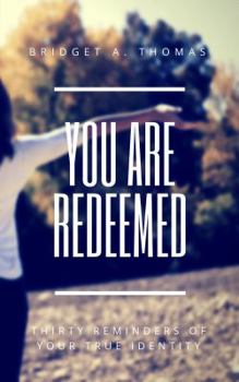 Paperback You Are Redeemed: Thirty Reminders of Your True Identity Book