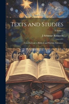 Paperback Texts and Studies: Contributions to Biblical and Patristic Literature; Volume 1 Book