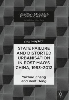 Hardcover State Failure and Distorted Urbanisation in Post-Mao's China, 1993-2012 Book