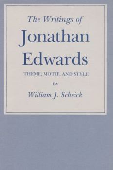 Paperback The Writings of Jonathan Edwards: Theme, Motif, and Style Book