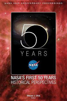 NASA's First 50 Years: Historical Perspectives