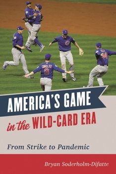 Hardcover America's Game in the Wild-Card Era: From Strike to Pandemic Book