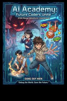 AI Academy: Future Coders Unite (STEM Manga (Adventure + Educational))