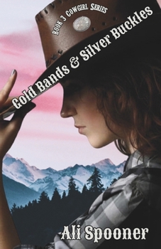 Gold Bands and Silver Buckles: Cowgirl series 3