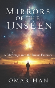 Paperback Mirrors of the Unseen: A Pilgrimage into the Divine Embrace Book