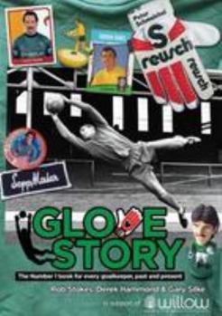 Paperback Glove Story: The Number 1 book for every goalkeeper, past and present. Book