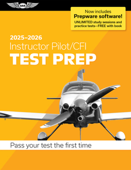 Instructor Pilot/CFI Test Prep 2025-2026: Paperback plus software?pass your FAA exam (ASA Test Prep Series)