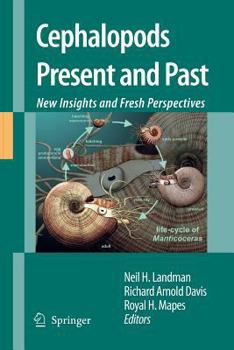 Paperback Cephalopods Present and Past: New Insights and Fresh Perspectives Book