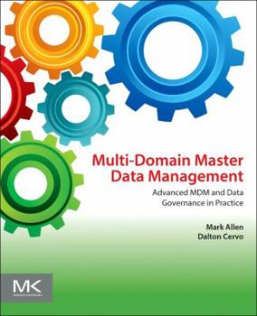 Paperback Multi-Domain Master Data Management: Advanced MDM and Data Governance in Practice Book
