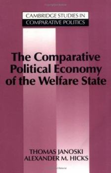 The Comparative Political Economy of the Welfare State (Cambridge Studies in Comparative Politics) - Book  of the Cambridge Studies in Comparative Politics