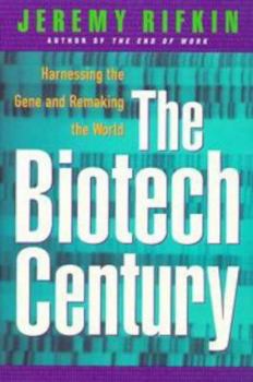 Hardcover The Biotech Century: Harnessing the Gene and Remaking the World Book