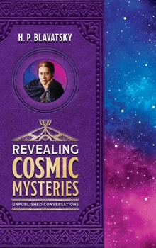 Hardcover Revealing Cosmic Mysteries: Unpublished Conversations Book