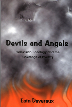 Paperback Devils and Angels: Television, Ideology, and the Coverage of Poverty Book