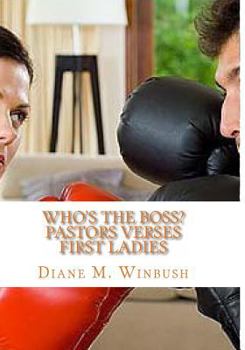 Paperback Who's The Boss?: Pastors verses First Ladies Book