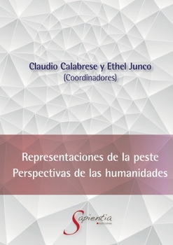Representaciones de la peste. Perspectivas de las Humanidades (Spanish Edition)