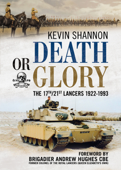 Hardcover Death or Glory: The 17th/21st Lancers 1922-1993 Book