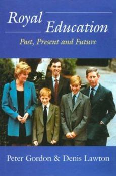 Hardcover Royal Education: Past, Present and Future Book