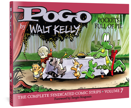 Hardcover Pogo the Complete Syndicated Comic Strips: Volume 7: Pockets Full of Pie Book
