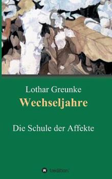 Paperback Wechseljahre: Die Schule der Affekte [German] Book