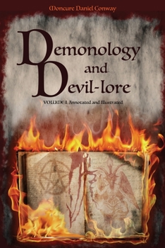 Paperback Demonology and Devil-lore: VOLUME I. Annotated and Illustrated Book