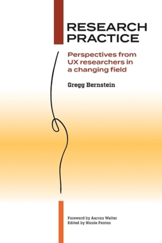 Research Practice: Perspectives from UX researchers in a changing field