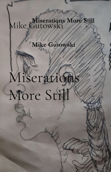 Paperback Miserations More Still Book