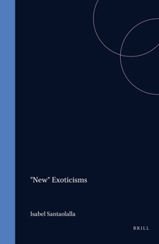 Paperback New Exoticisms: Changing Patterns in the Construction of Otherness (Postmodern Studies) Book