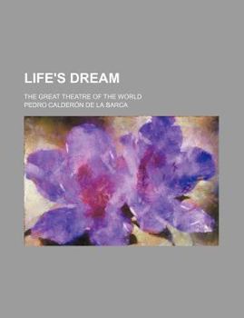 Paperback Life's Dream; The Great Theatre of the World Book