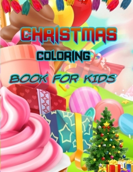 Paperback Christmas Coloring Book for Kids: Santa, Snowmen, Gingerbread, Candy Cane, Snowflakes, Hot Cocoa and a Very Merry Christmas Coloring for Children of A Book