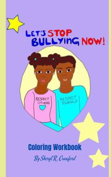 Paperback Let's Stop Bullying Now!: Coloring Workbook Book