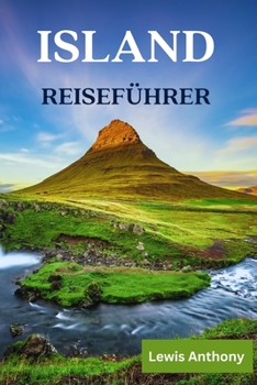 Paperback Island Reiseführer: Der Beste Island Reiseführer (Vollfarbig) 2023-2024 [German] Book