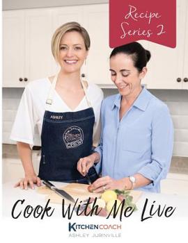 Paperback Cook With Me Live: Recipe Series 2 Book