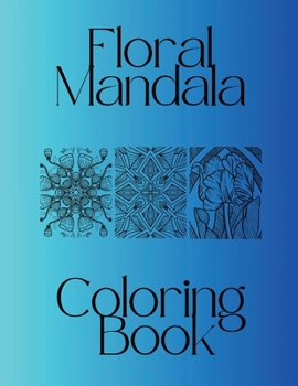 Paperback Large Print 8.5 X 11 Mandalas and Florals Beautiful Adult Coloring Book Matte Cover: 8.5x11 inches 100 pages Full Page Book