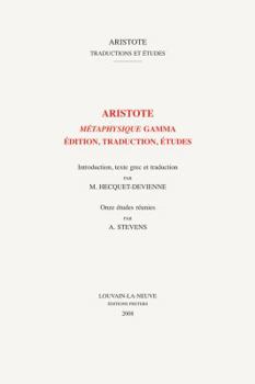 Paperback Aristote, Metaphysique Gamma: Edition, Traduction, Etudes [French] Book