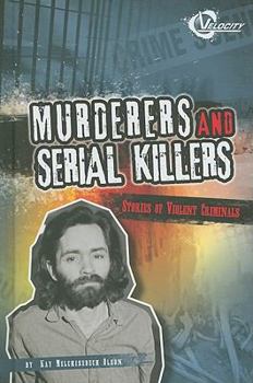 Library Binding Murderers and Serial Killers: Stories of Violent Criminals Book