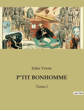 Paperback P'Tit Bonhomme: Tome I [French] Book