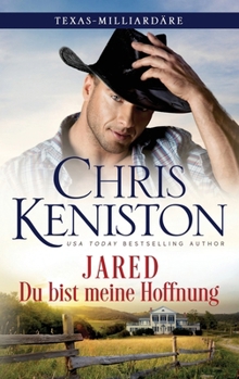 Jared: Du bist meine Hoffnung: Du bist mein Hauptgewinn: Du bist mein Glück