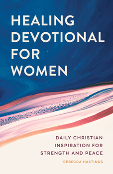 Paperback Healing Devotional for Women: Daily Christian Inspiration for Strength and Peace Book