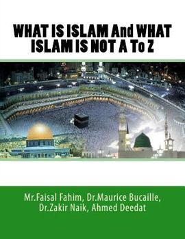 Paperback WHAT IS ISLAM And WHAT ISLAM IS NOT A To Z Book