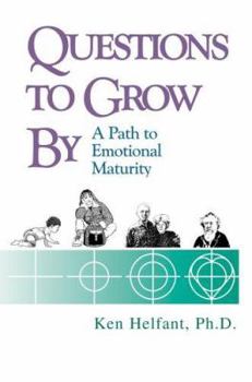 Paperback QUESTIONS TO GROW BY: A Path to Emotional Maturity Book