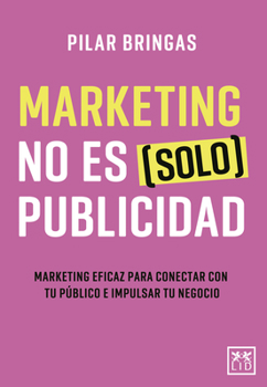 Paperback Marketing No Es (Solo) Publicidad [Spanish] Book
