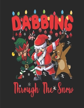 Dabbing Through The Snow: Unique Gift Ideas For Christmas Coloring Book for Children, Preschool (Coloring Books for Toddlers)