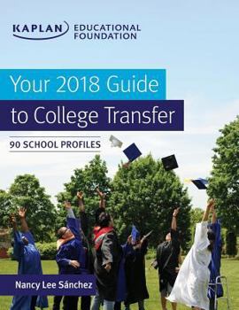 Paperback Your 2018 Guide to College Transfer: 90 School Profiles Book