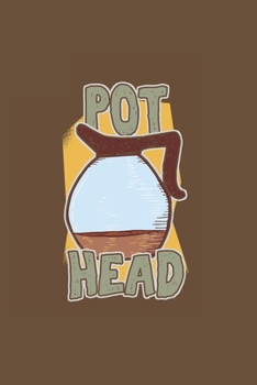 Pot Head: Cool Pot Design Notebook Composition Book Novelty Gift (6x9) Dot Grid Notebook to write in