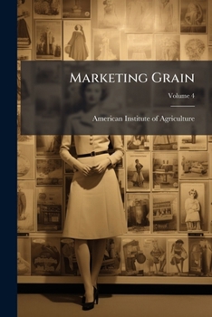 Paperback Marketing Grain; Volume 4 Book