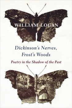 Paperback Dickinson's Nerves, Frost's Woods: Poetry in the Shadow of the Past Book