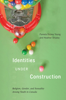 Paperback Identities Under Construction: Religion, Gender, and Sexuality Among Youth in Canada Volume 8 Book